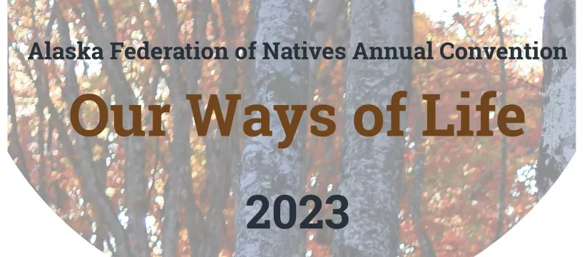 Alaska Federation of Natives Annual Convention 2023